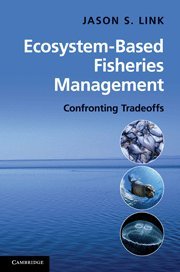 Ecosystembased Fisheries Management Confronting Tradeoffs Jason Link