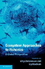 Ecosystem Approaches To Fisheries A Global Perspective Villy Christensen