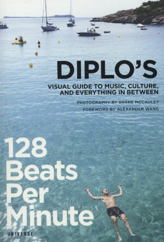 128 Beats Per Minute Diplos Visual Guide To Music Culture And Everything In Between Thomas Wesley Pentz