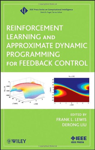 Reinforcement Learning And Approximate Dynamic Programming For Feedback Control 1st Edition Frank L Lewis
