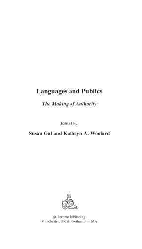 Languages And Publics The Making Of Authority Susan Gal Kathryn A Woolard