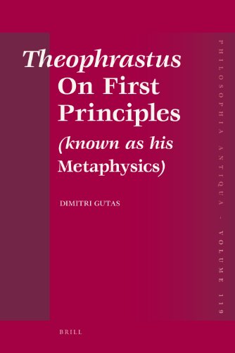 Theophrastus On First Principles Known As His Metaphysics Dimitri Gutas