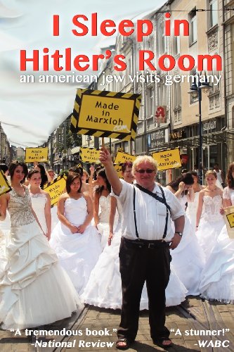 I Sleep In Hitlers Room An American Jew Visits Germany 1st Edition Tuvia Tenenbom