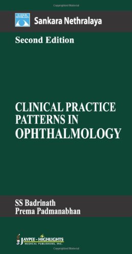 Sankara Nethralaya Clinical Practice Patterns In Ophthalmology 2nd Edition S S Badrinath