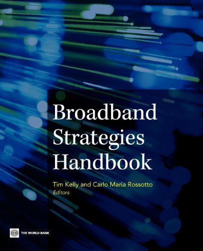 Broadband Strategies Handbook 1st Edition Tim Kelly Carlo Maria Rossotto