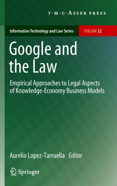 Google And The Law Empirical Approaches To Legal Aspects Of Knowledgeeconomy Business Models 1st Edition Aurelio Lopeztarruella Auth