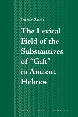 The Lexical Field Of The Substantives Of Gift In Ancient Hebrew Francesco Zanella