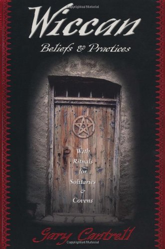 Wiccan Beliefs Practices 1st Gary Cantrell