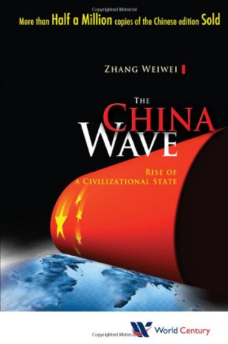 The China Wave Rise Of A Civilizational State Weiwei Zhang
