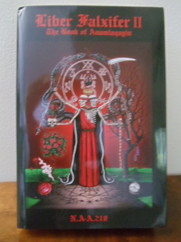 Liber Falxifer Ii The Book Of Anamlaqayin 1st Edition Naa218