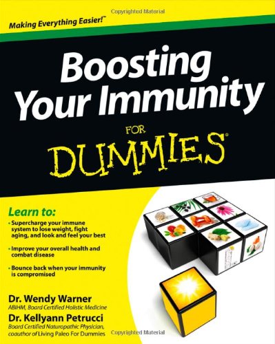 Boosting Your Immunity For Dummies 1st Edition Wendy Warner Kellyann Petrucci