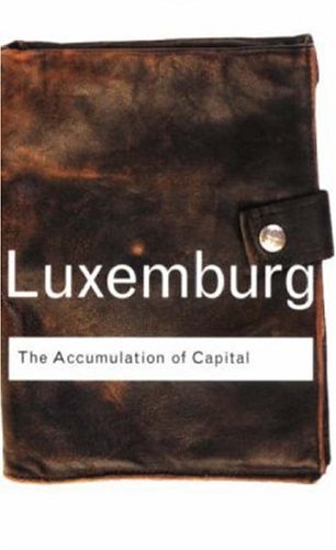 The Accumulation Of Capital New Ed Rosa Luxemburg