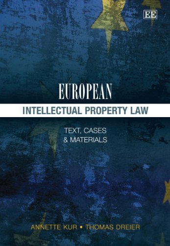European Intellectual Property Law Text Cases And Materials 1st Edition Annette Kur
