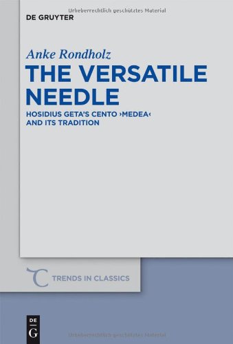 The Versatile Needle Hosidius Getas Cento Medea And Its Tradition Anke Rondholz