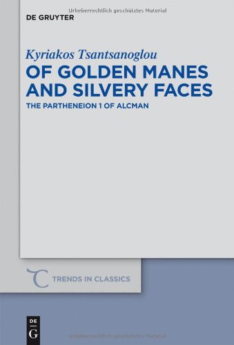 Of Golden Manes And Silvery Faces The Partheneion 1 Of Alcman Kyriakos Tsantsanoglou