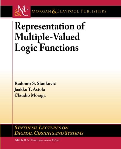 Representation Of Multiplevalued Logic Functions Radomir S Stankovic