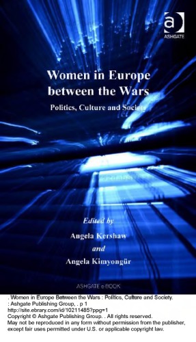 Women In Europe Between The Wars Politics Culture And Society Eds Angela Kershaw