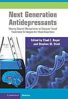 Next Generation Antidepressants Moving Beyond Monoamines To Discover Novel Treatment Strategies For Mood Disorders Draft Chad E Beyer S M Stahl