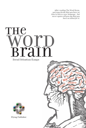 The World Brain A Short Guide To Fast Language Learning Bernd Sebastian Kamps