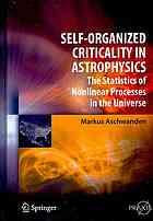 Selforganized Criticality In Astrophysics The Statistics Of Nonlinear Processes In The Universe 1st Edition Markus Aschwanden Auth
