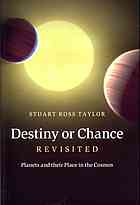 Destiny Or Chance Revisited Planets And Their Place In The Cosmos Draft Stuart Ross Taylor