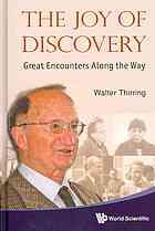 The Joy Of Discovery Great Encounters Along The Way Walter E Thirring
