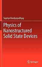 Physics Of Nanostructured Solid State Devices 1st Edition Supriyo Bandyopadhyay Auth