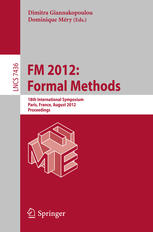 Fm 2012 Formal Methods 18th International Symposium Paris France August 2731 2012 Proceedings 1st Edition Martn Abadi Auth