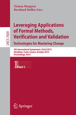 Leveraging Applications Of Formal Methods Verification And Validation Technologies For Mastering Change 5th International Symposium Isola 2012 Heraklion Crete Greece October 1518 2012 Proceedings Part I 1st Edition Reiner Hhnle