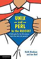 Unix And Perl To The Rescue A Field Guide For The Life Sciences And Other Datarich Pursuits Draft Keith Bradnam Ian Korf