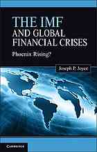 The Imf And Global Financial Crises Phoenix Rising Draft Joseph P Joyce