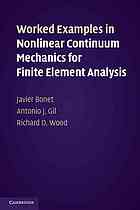 Worked Examples In Nonlinear Continuum Mechanics For Finite Element Analysis Javier Bonet Antonio J Gil Richard D Wood