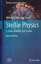 Stellar Physics 2 Stellar Evolution And Stability 2nd Edition Gennady S Bisnovatyikogan Auth