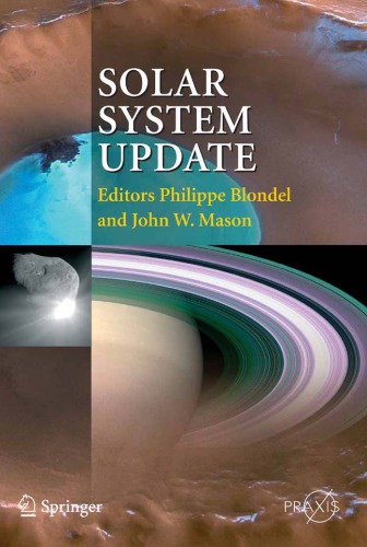 Solar System Update Topical And Timely Reviews In Solar System Sciences Philippe Blondel John Mason