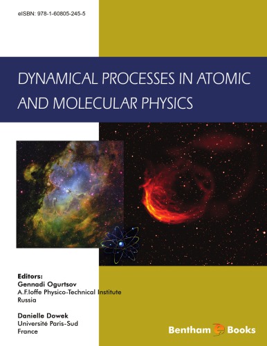 Dynamical Processes In Atomic And Molecular Physics Gennadi Ogurtsov Danielle Dowek