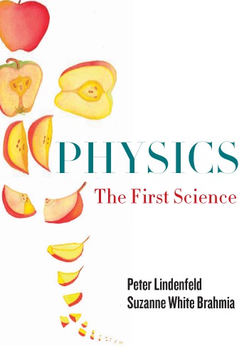 Physics The First Science Peter Lindenfeld Suzanne White Brahmia