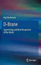 Dbrane Superstrings And New Perspective Of Our World 1st Edition Koji Hashimoto Auth