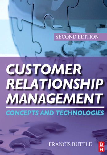 Customer Relationship Management Concepts And Technologies Francis Buttle
