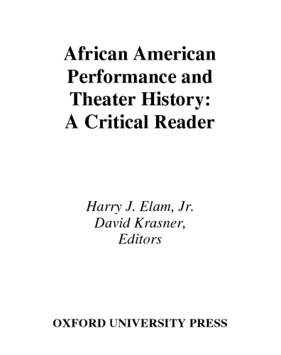 Africanamerican Performance And Theater History A Critical Reader Harry Justin Elam David Krasner