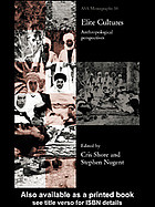 Elite Cultures Anthropological Perspectives Cris Shore Stephen Nugent