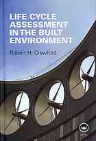 Life Cycle Assessment In The Built Environment Robert Crawford