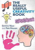 The Really Useful Creativity Book Dominic Wyse Pam Dowson