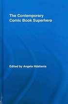 The Contemporary Comic Book Superhero Angela Ndalianis