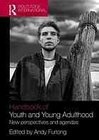 Handbook Of Youth And Young Adulthood New Perspectives And Agendas Andy Furlong