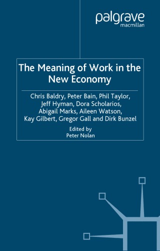 The Meaning Of Work In The New Economy Christopher Baldry Palgrave Connect Online Service Et Al