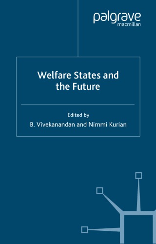 Welfare States And The Future B Vivekanandan Nimmi Kurian