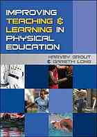 Improving Teaching And Learning In Physical Education Harvey Grout Gareth Long
