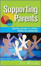Supporting Parents Improving Outcomes For Children Families And Communities Sue Miller