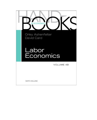 Handbook Of Labor Economics Vol 4b Orley Ashenfelter David Card