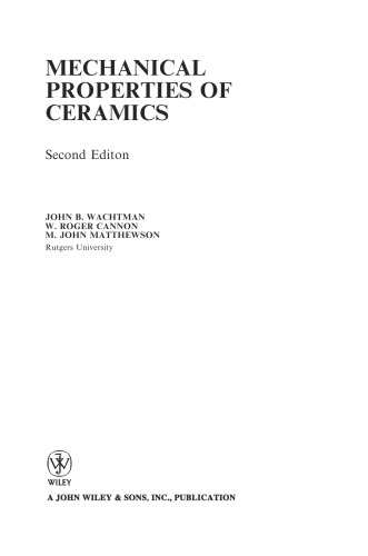 Mechanical Properties Of Ceramics John B Wachtman W Roger Cannon M John Matthewson